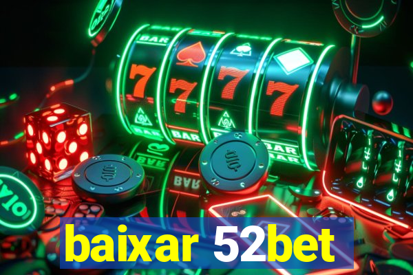 baixar 52bet